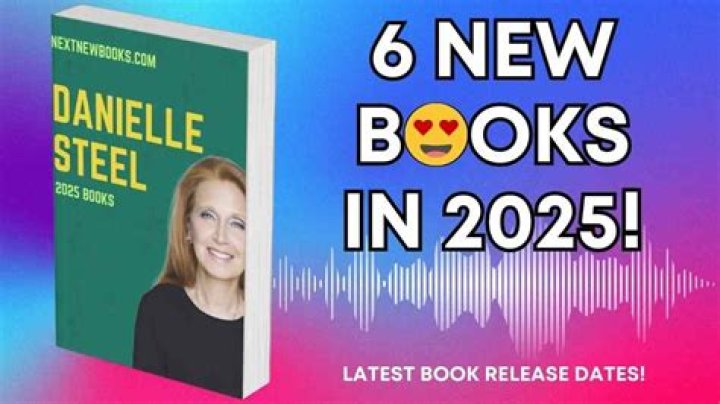 Discovering Danielle Steel's Upcoming Releases: 2024 Book Release Dates
