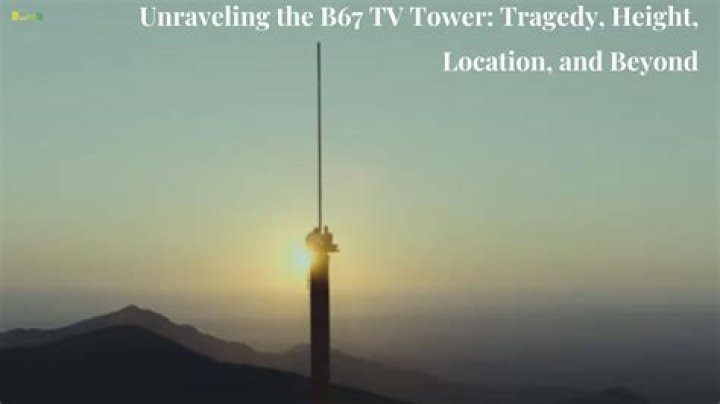 Discovering The B67 TV Tower Location: A Guide For Adventurers