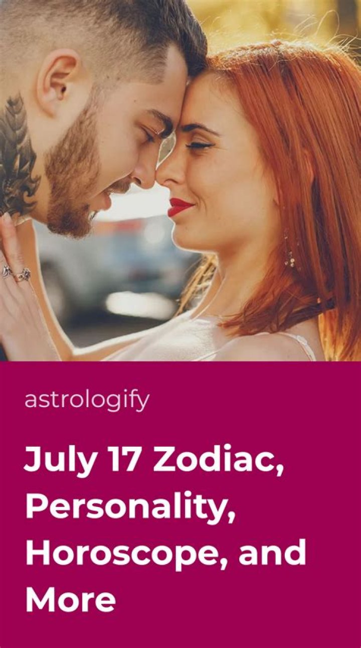 Exploring The July 17 Zodiac: Traits, Compatibility, And More