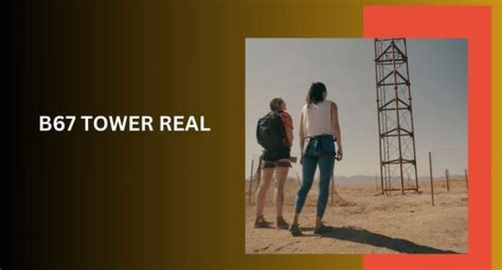 Exploring The Mystique Of The B-67 Tower: A Fascinating Journey