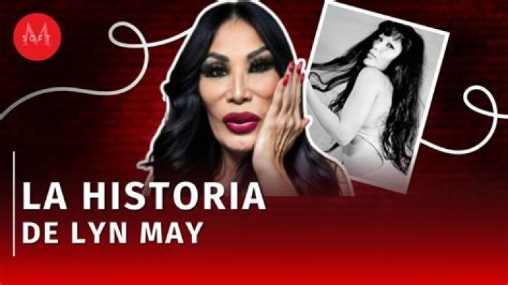 La Fascinante Vida De Lyn May: ¿Qué Edad Tiene Lyn May?