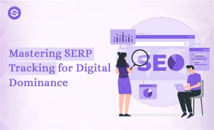 Mastering Google SERP Tracking: A Comprehensive Guide