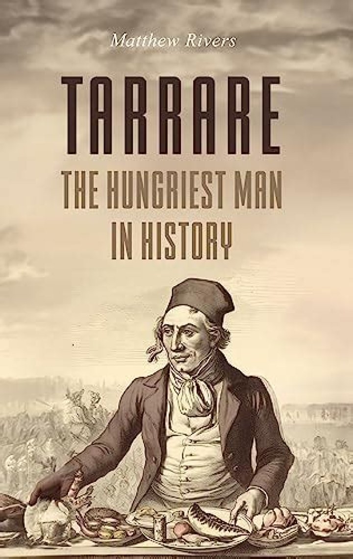 Tarrare: The Man With The Insatiable Hunger And His Inside Organs