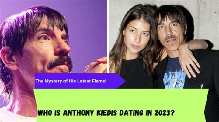 Unraveling The Mystery Of Anthony Kiedis’ Current Girlfriend